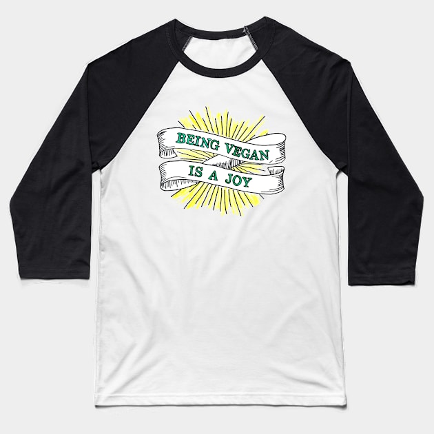 BEING VEGAN IS A JOY Baseball T-Shirt by VegShop